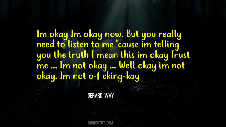 I'm Really Not Okay Quotes #796385
