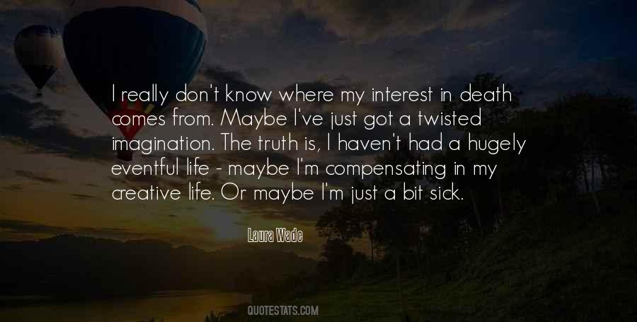 I'm Really Sick Quotes #1078729