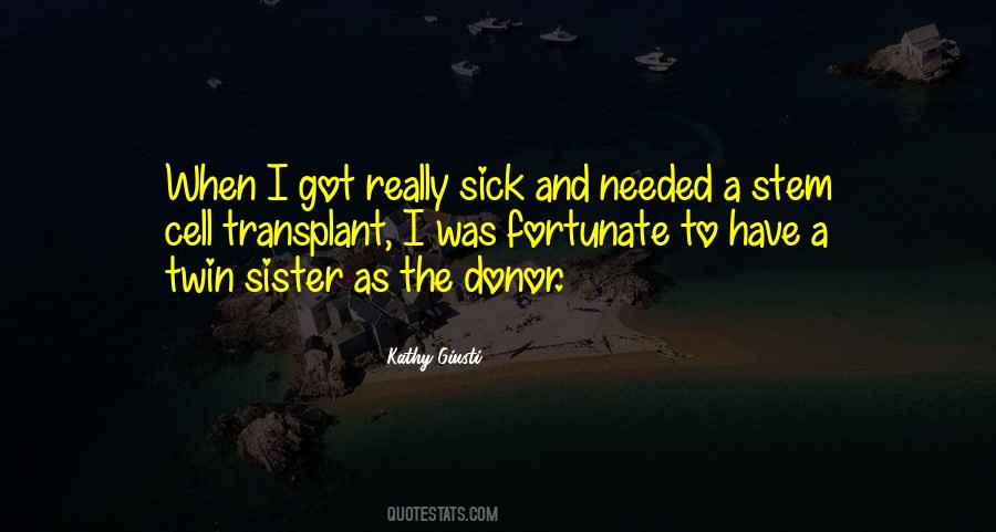 I'm Really Sick Quotes #1193796