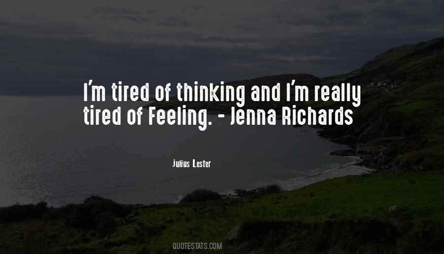 I'm Really Tired Quotes #1627309