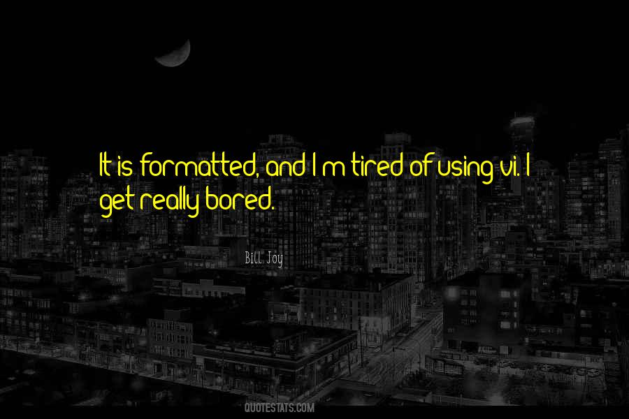 I'm Really Tired Quotes #246026