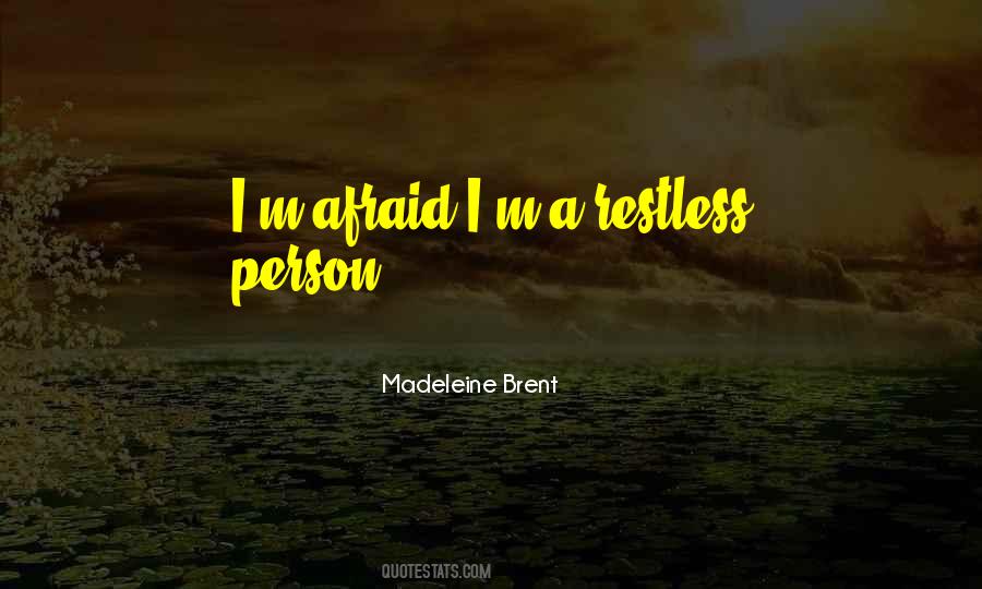 I'm Restless Quotes #1631034