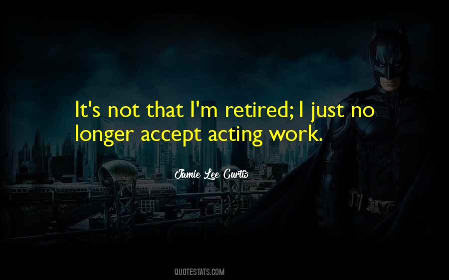 I'm Retired Quotes #1202179