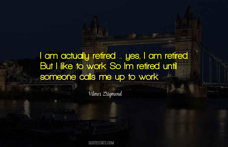 I'm Retired Quotes #445017