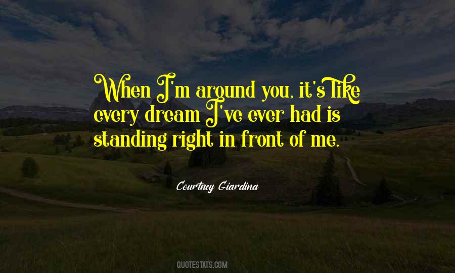 I'm Right In Front Of You Quotes #421285