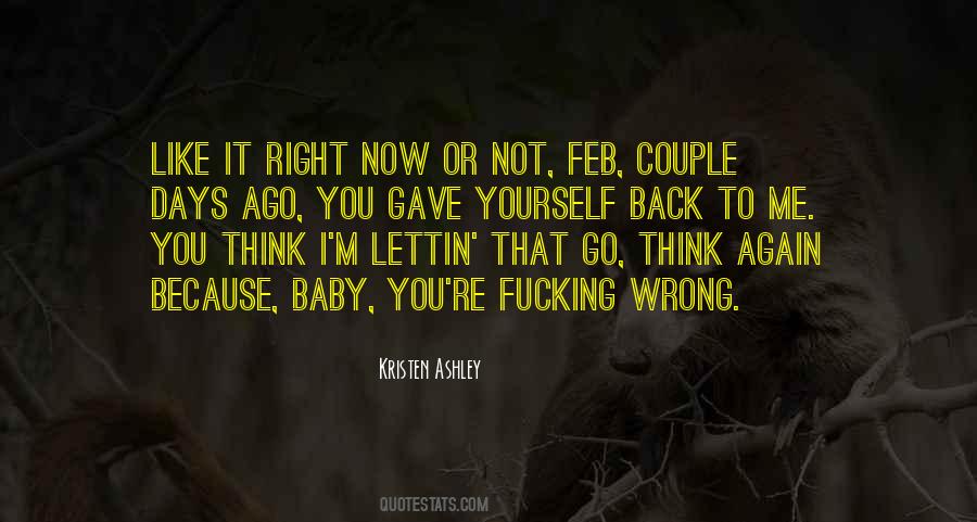 I'm Right You're Wrong Quotes #1405338