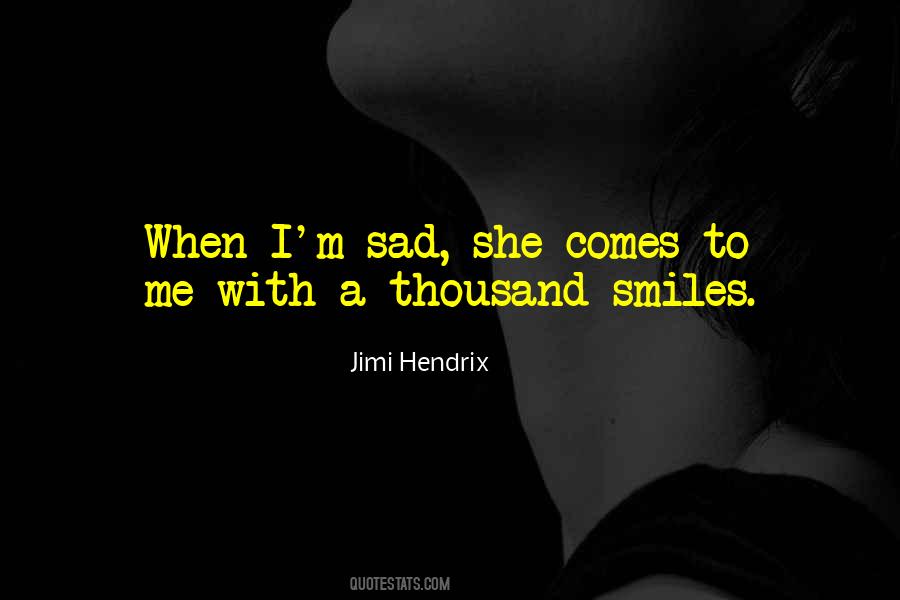 I'm Sad Quotes #398952