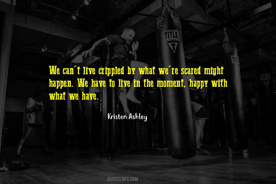 I'm Scared To Be Happy Quotes #390735