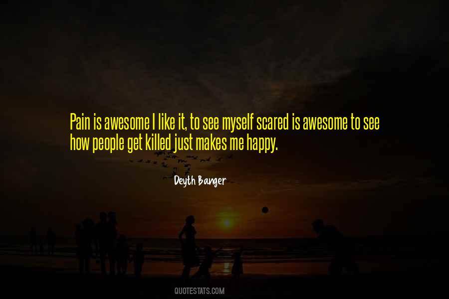 I'm Scared To Be Happy Quotes #795521