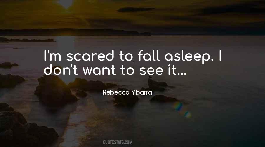 I'm Scared To Fall For You Quotes #461759