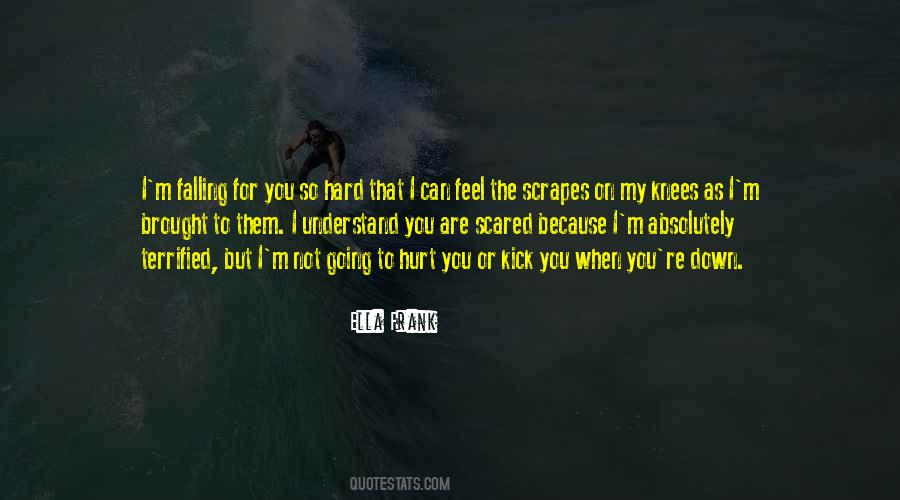 I'm Scared To Get Hurt Quotes #1074891