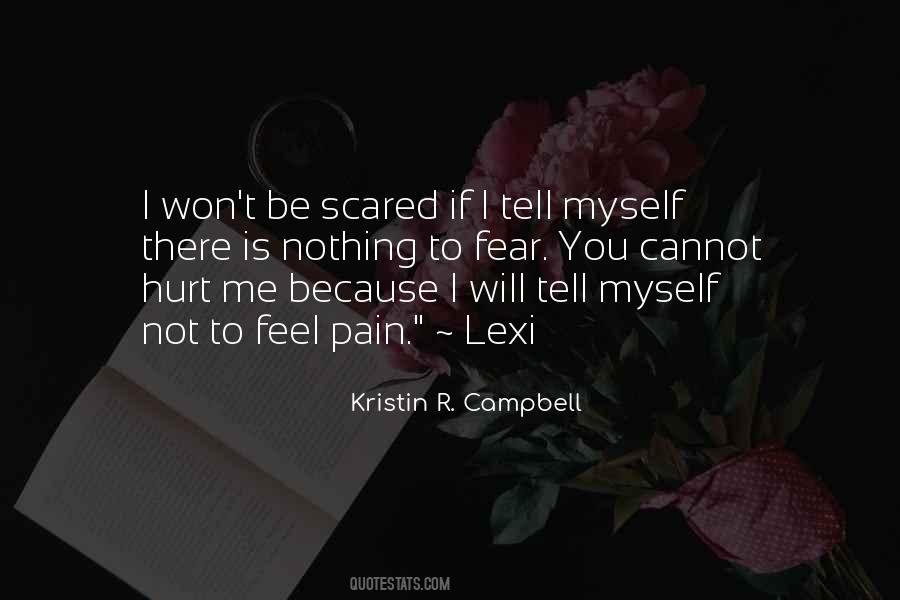 I'm Scared To Get Hurt Quotes #535746