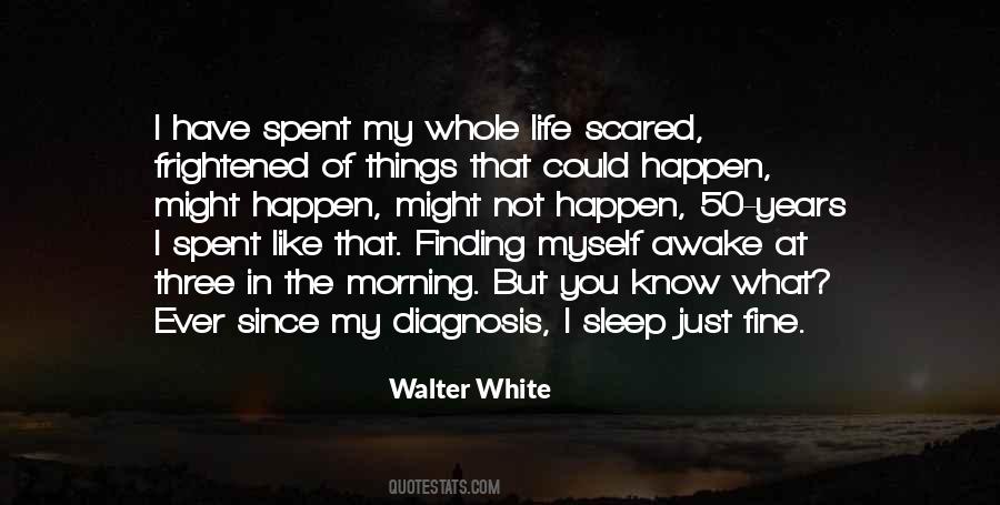 I'm Scared To Sleep Quotes #303578