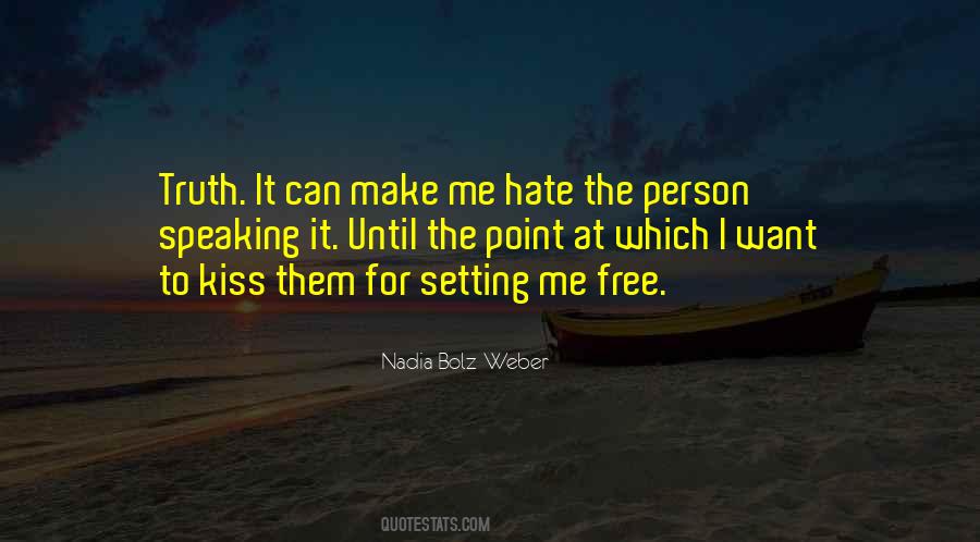 I'm Setting You Free Quotes #1118084