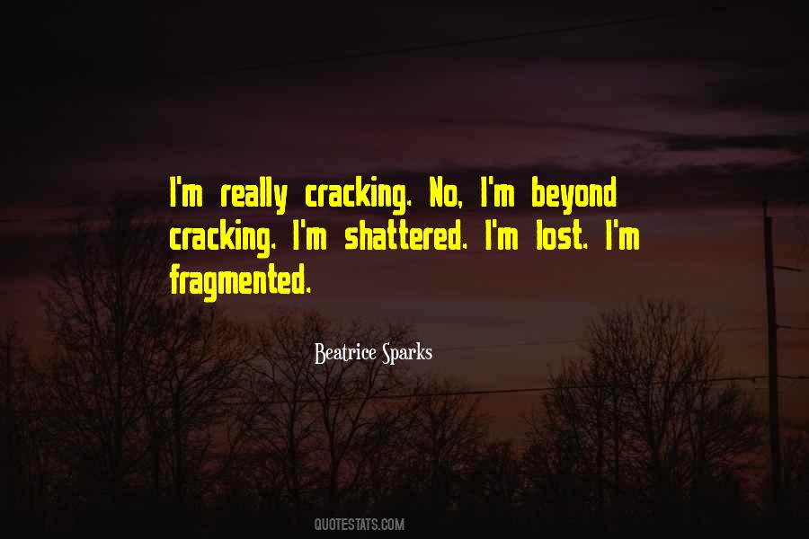 I'm Shattered Quotes #1450841
