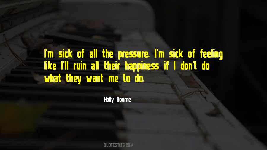 I'm Sick Quotes #1073330