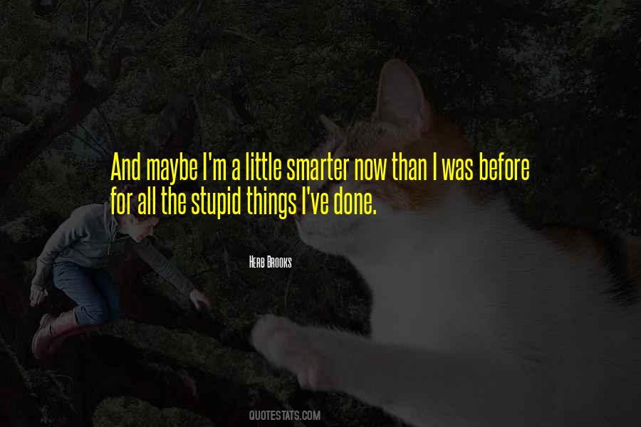 I'm Smarter Quotes #1327213