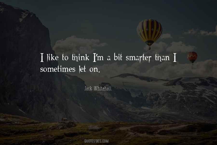 I'm Smarter Quotes #482150
