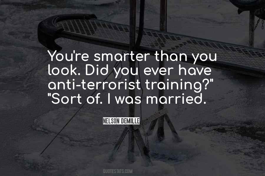 I'm Smarter Than You Quotes #383581