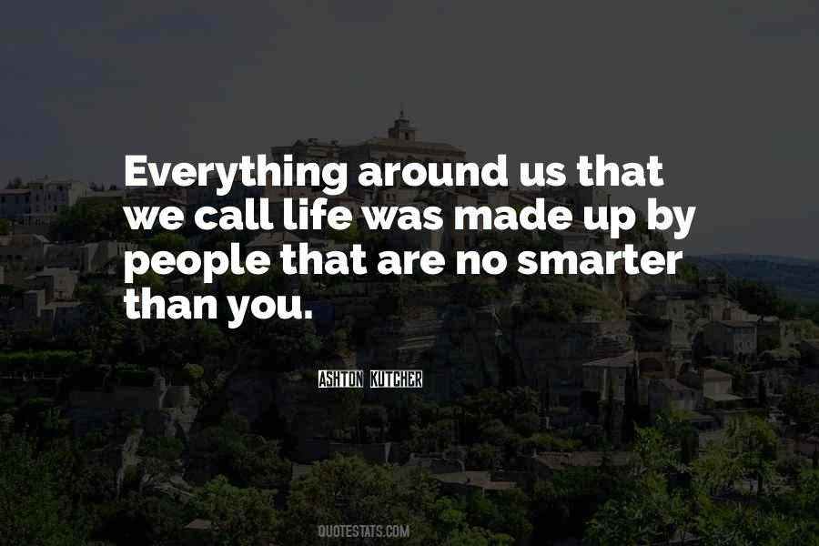 I'm Smarter Than You Think Quotes #21012
