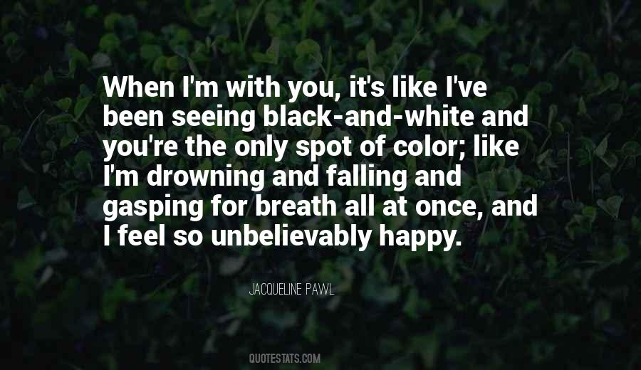 I'm So Happy With You Quotes #1800678