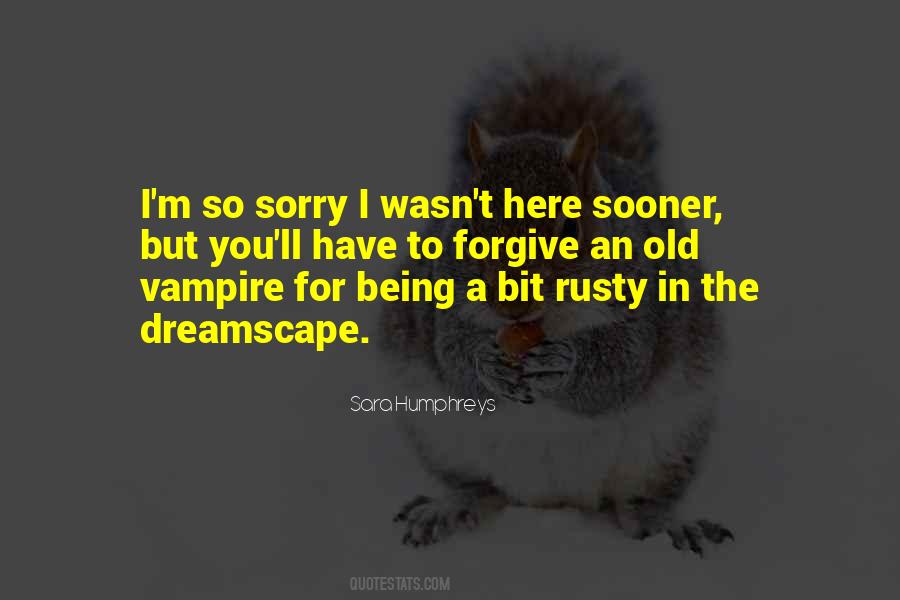 I'm So Sorry Quotes #497919