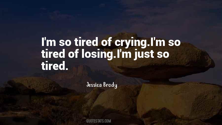 I'm So Tired Quotes #664195