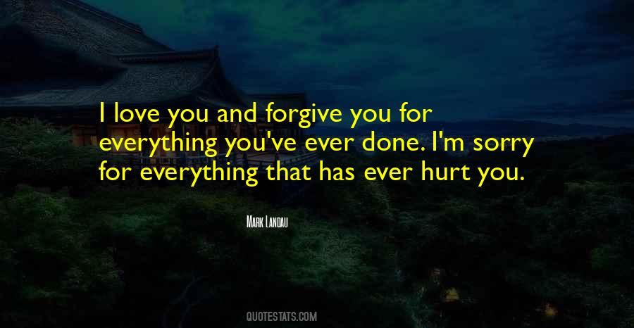 I'm Sorry For Everything Quotes #1431738