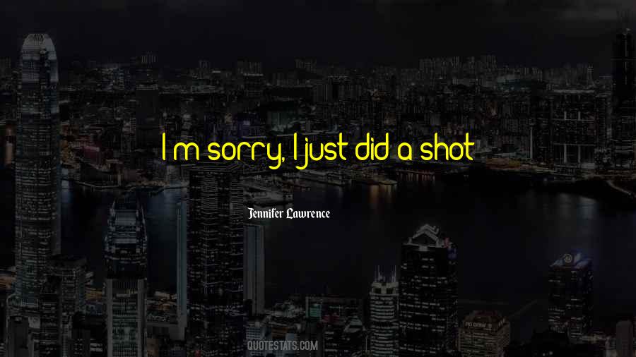 I'm Sorry Funny Quotes #486671