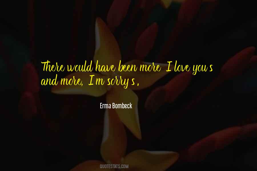 I'm Sorry I Love You Quotes #121929