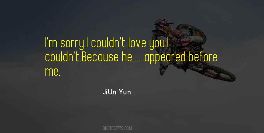 I'm Sorry I Love You Quotes #711863