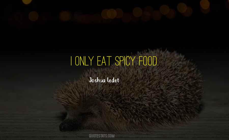 I'm Spicy Quotes #1474656