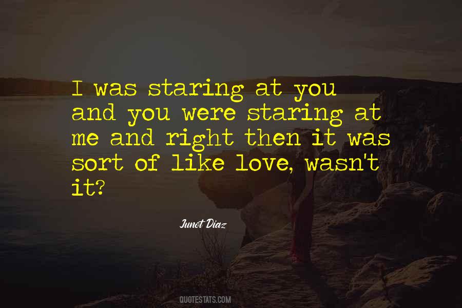 I'm Staring At You Quotes #1110742