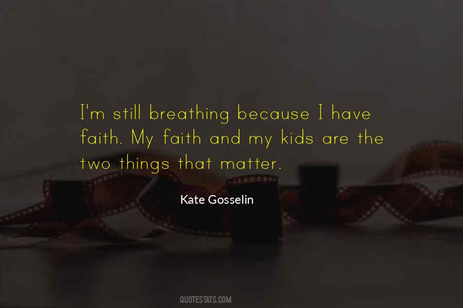 I'm Still Breathing Quotes #661342