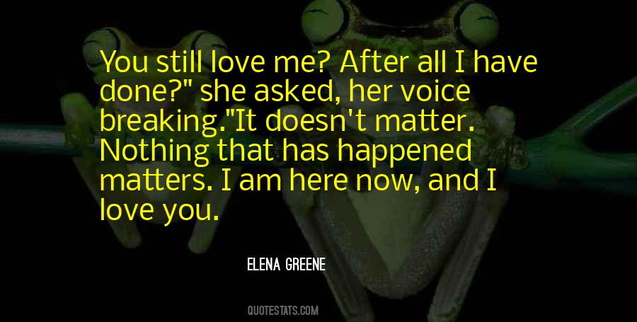 I'm Still Here Love Quotes #1177877