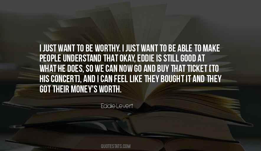 I'm Still Worth It Quotes #1457201