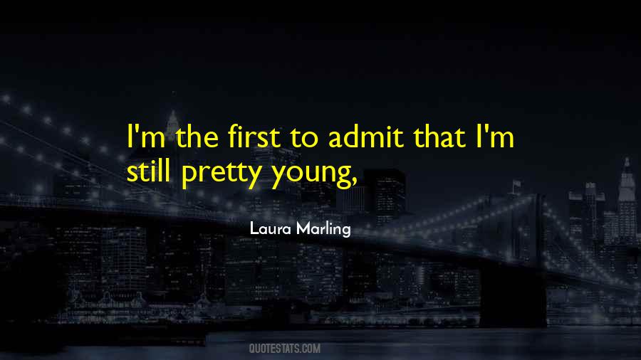 I'm Still Young Quotes #545547