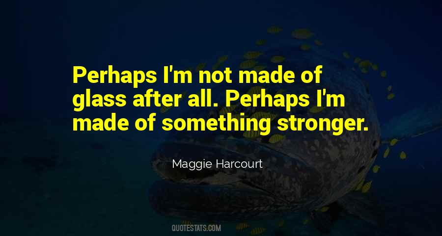 I'm Stronger Quotes #134766