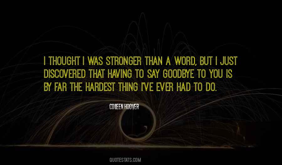 I'm Stronger Than Ever Quotes #1051369