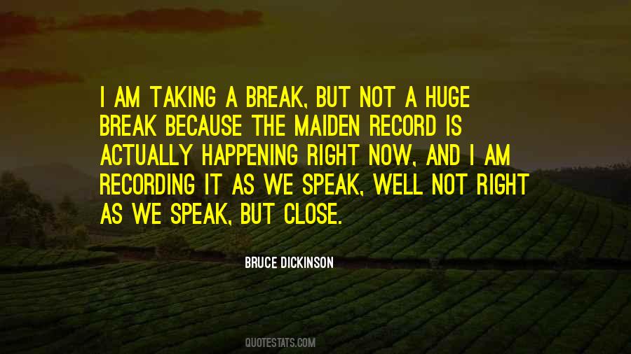 I'm Taking A Break Quotes #1847236