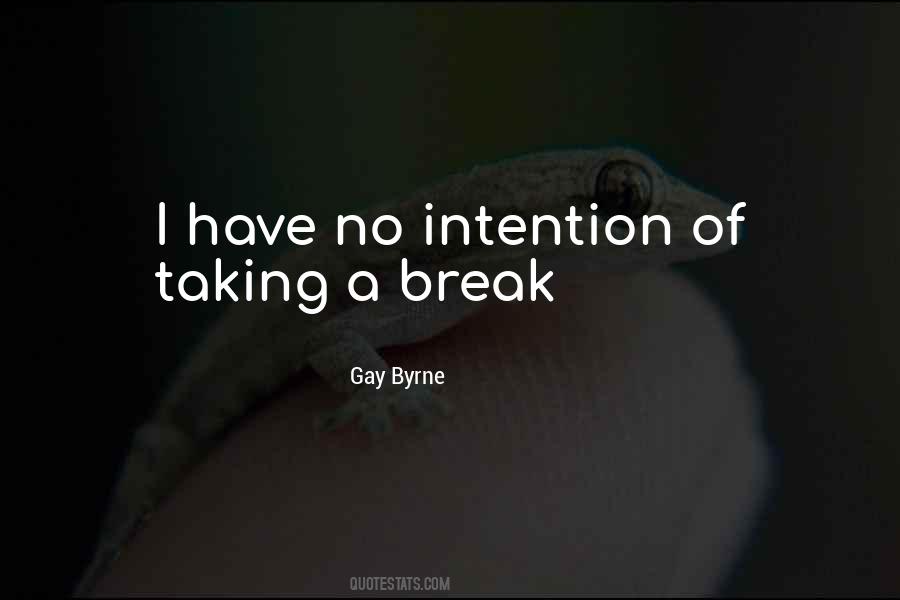 I'm Taking A Break Quotes #58885