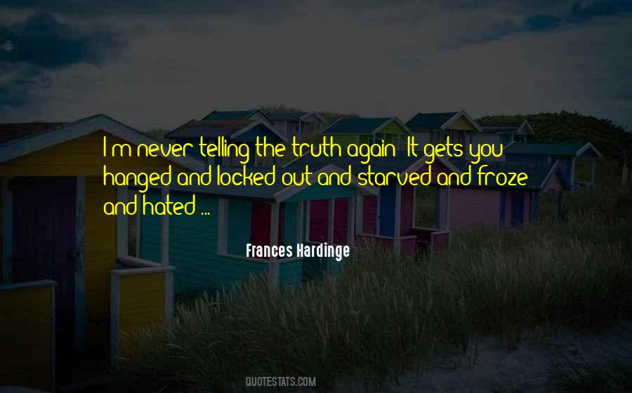 I'm Telling The Truth Quotes #359536