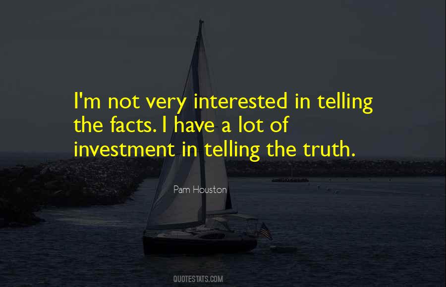 I'm Telling The Truth Quotes #974130