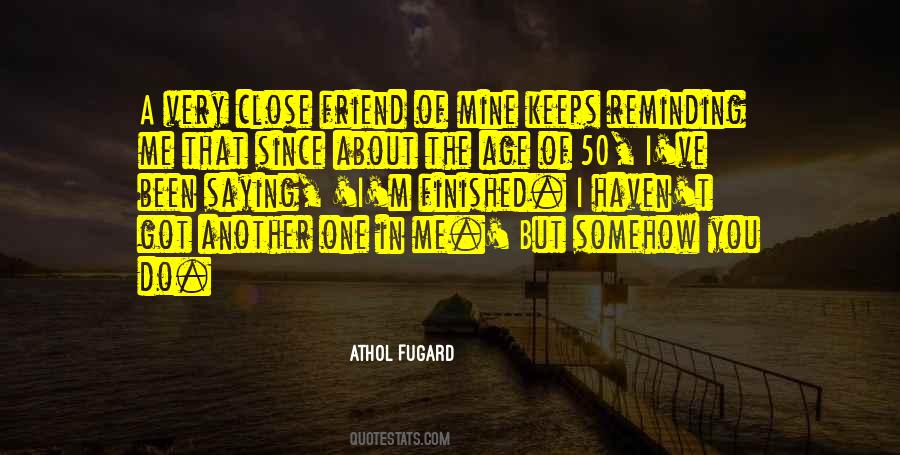 I'm That One Friend Quotes #1563346