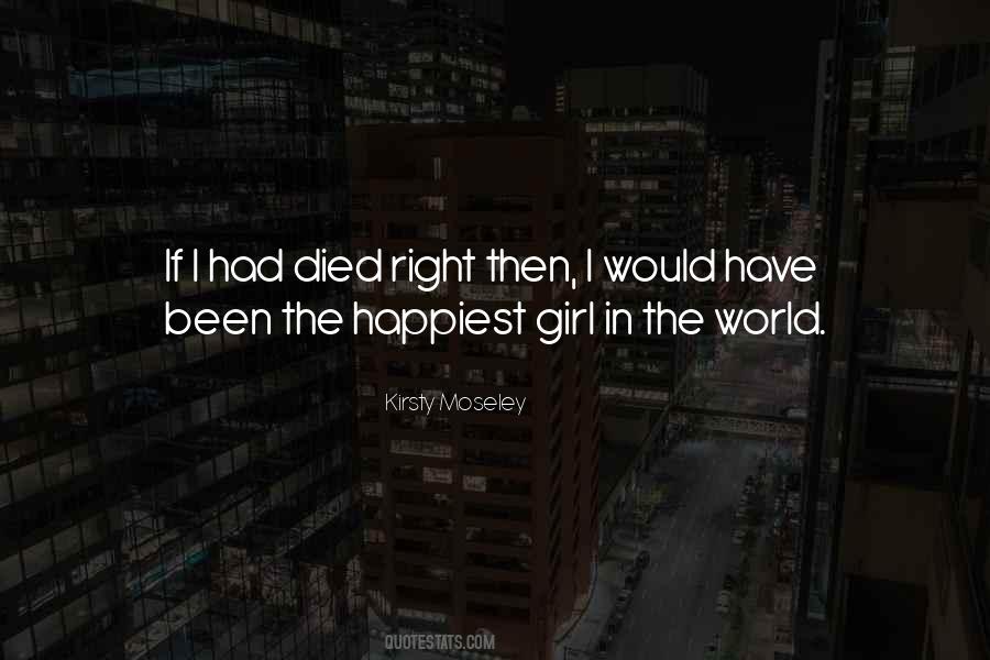 I'm The Happiest Girl In The World Quotes #995155
