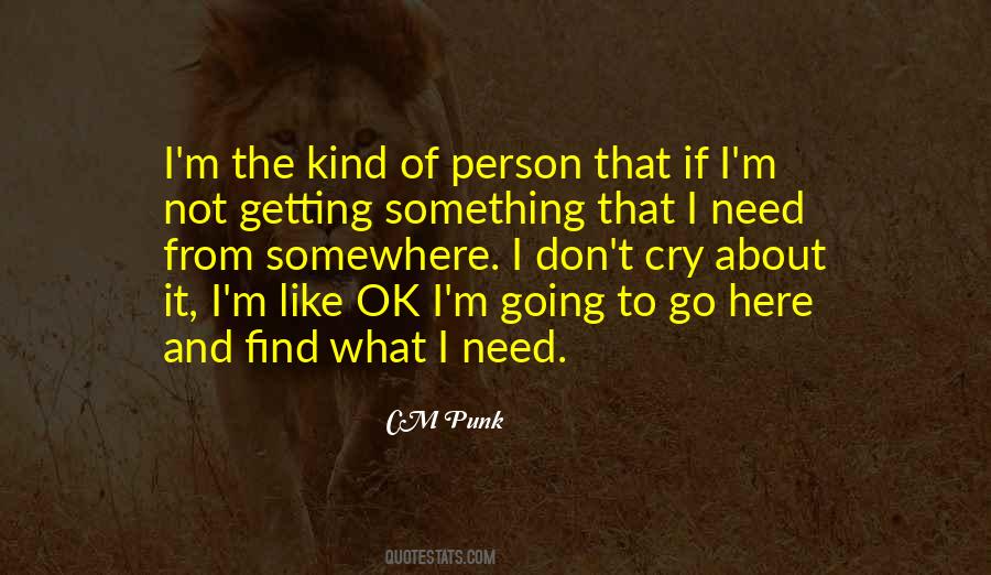 I'm The Kind Of Person Quotes #163804