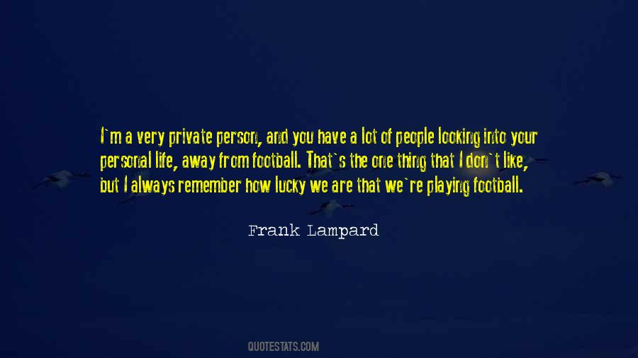 I'm The Lucky One Quotes #1331876