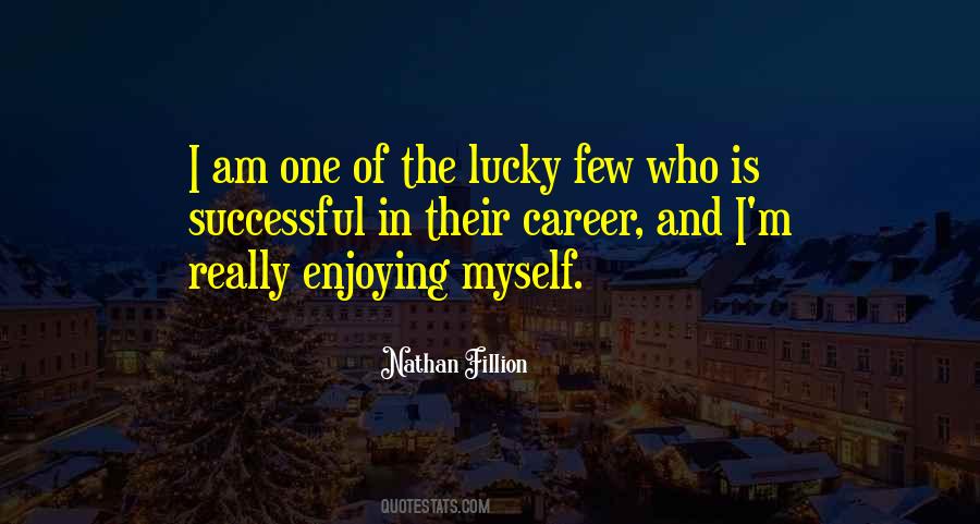 I'm The Lucky One Quotes #136348
