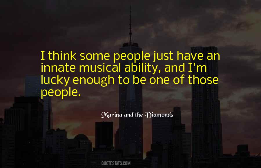 I'm The Lucky One Quotes #150960