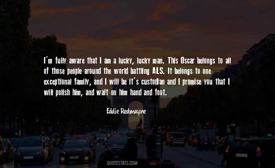 I'm The Lucky One Quotes #1737229